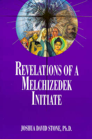 Cover of Revelations of a Melchizedek Initiate