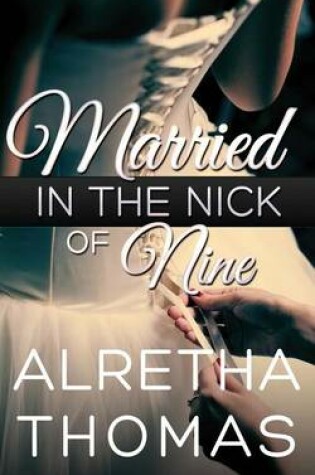 Cover of Married in the Nick of Nine