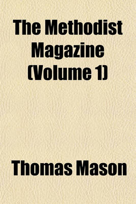 Book cover for The Methodist Magazine (Volume 1)