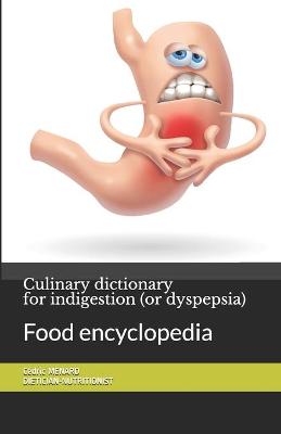 Cover of Culinary dictionary for indigestion (or dyspepsia)