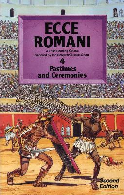 Book cover for Ecce Romani Book 4 2nd Edition Pastimes And Ceremonies