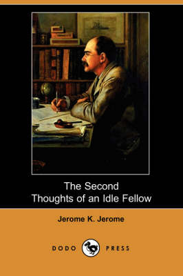 Book cover for The Second Thoughts of an Idle Fellow (Dodo Press)