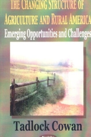 Cover of Changing Structure of Agriculture & Rural America