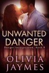 Book cover for Unwanted Danger