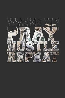 Book cover for Wake Up Pray Hustle Repeat