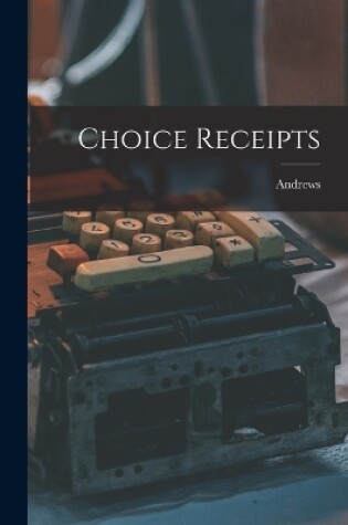 Cover of Choice Receipts