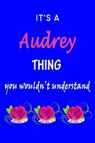 Cover of It's A Audrey Thing You Wouldn't Understand