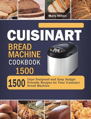 Book cover for Cuisinart Bread Machine Cookbook 1500