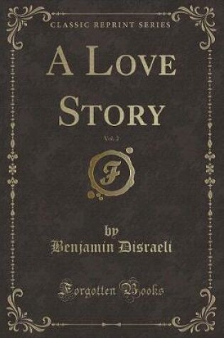 Cover of A Love Story, Vol. 2 (Classic Reprint)