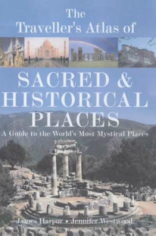 Cover of The Traveller's Atlas of Sacred and Historical Places