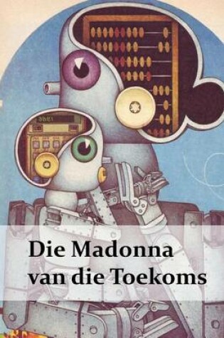 Cover of Die Madonna Van Die Toekoms