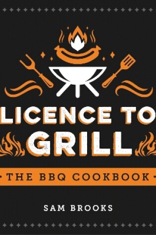 Cover of Licence to Grill