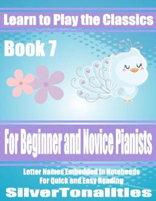 Book cover for Learn to Play the Classics Book 7