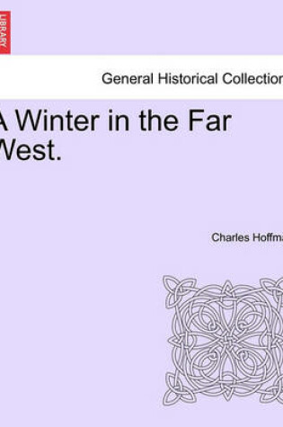 Cover of A Winter in the Far West.