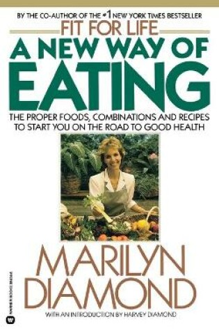 Cover of A New Way of Eating from the Fit for Life Kitchen