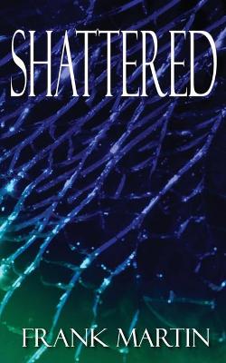 Book cover for Shattered