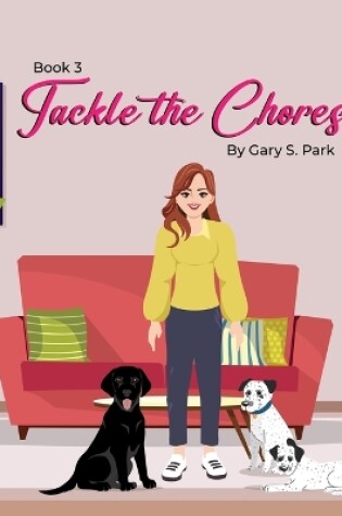 Cover of Tackle the Chores by Gary S. Park (Poochville Series)