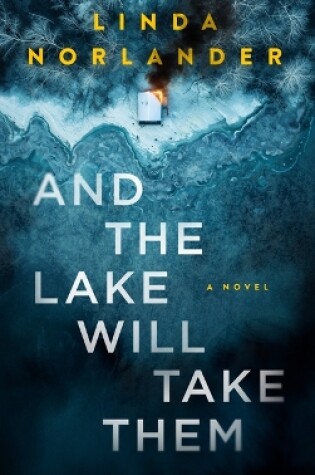 Cover of And the Lake Will Take Them