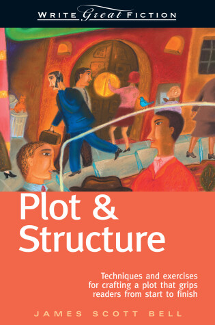 Cover of Write Great Fiction - Plot & Structure