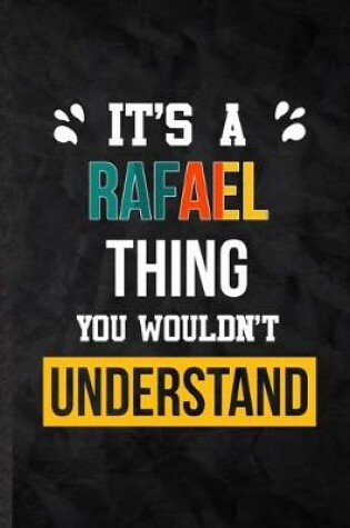 Cover of It's a Rafael Thing You Wouldn't Understand