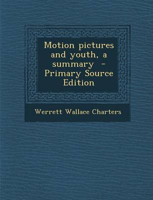 Book cover for Motion Pictures and Youth, a Summary - Primary Source Edition