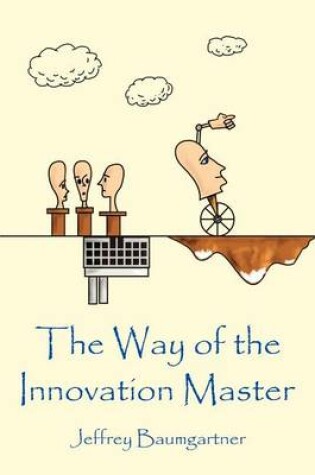 Cover of The Way of the Innovation Master