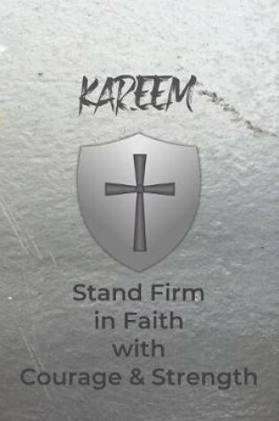 Cover of Kareem Stand Firm in Faith with Courage & Strength