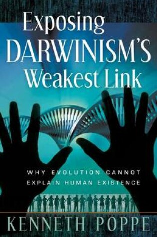 Cover of Exposing Darwinism's Weakest Link