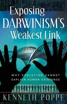 Book cover for Exposing Darwinism's Weakest Link