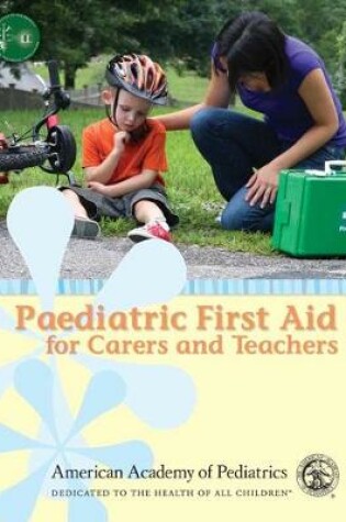 Cover of Paediatric First Aid For Carers And Teachers (Paedfacts)