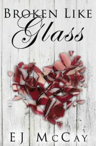 Cover of Broken Like Glass