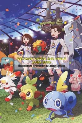 Book cover for Pokemon Sword and Shield Guide Book