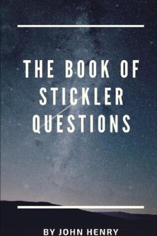 Cover of The book of Stickler Questions