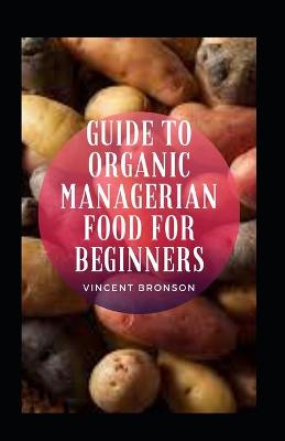 Book cover for Guide To Organic Managerian Food For Beginners