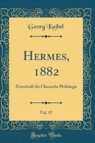 Cover of Hermes, 1882, Vol. 17