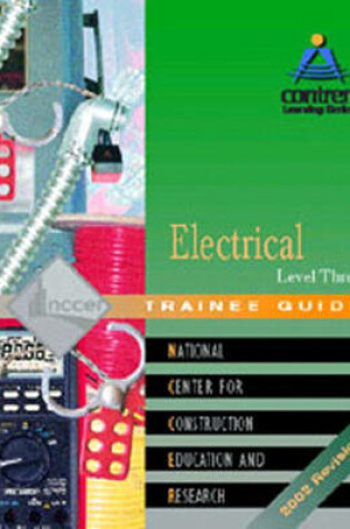 Cover of Electrical Level 3 Trainee Guide 2002 Revised , Perfect Bound