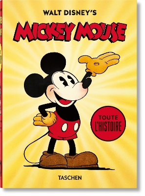 Book cover for Walt Disney's Mickey Mouse. Toute l’histoire. 40th Ed.