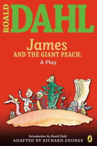 Cover of James and the Giant Peach: a Play