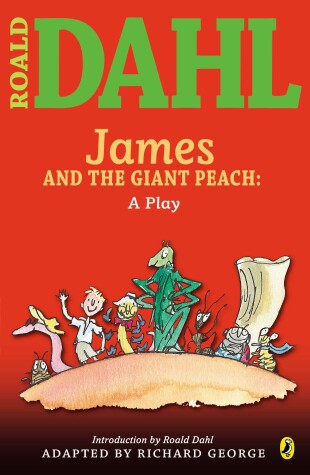 Book cover for James and the Giant Peach: a Play