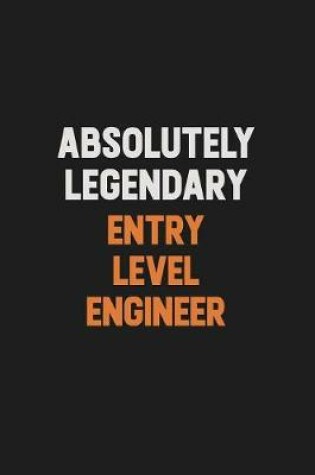 Cover of Absolutely Legendary Entry Level Engineer