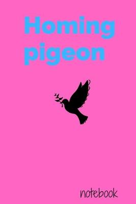 Book cover for homing pigeon