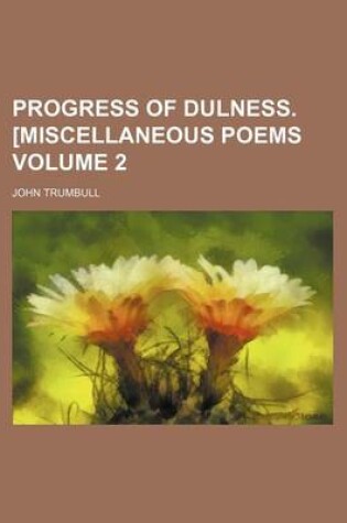 Cover of Progress of Dulness. [Miscellaneous Poems Volume 2