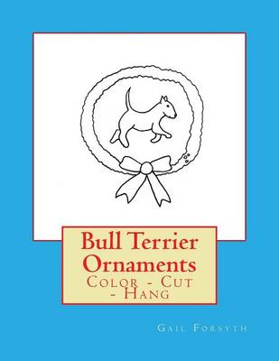 Book cover for Bull Terrier Ornaments