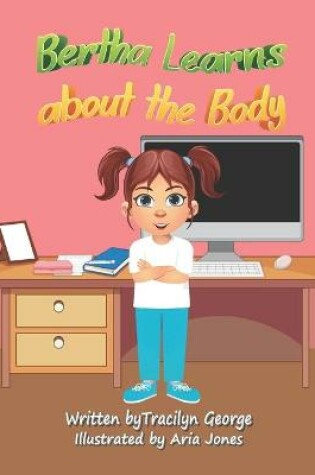 Cover of Bertha Learns abou the Body