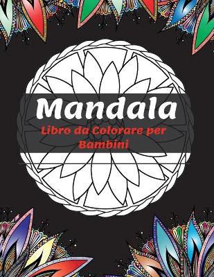 Book cover for Mandala Libro da Colorare per Bambini