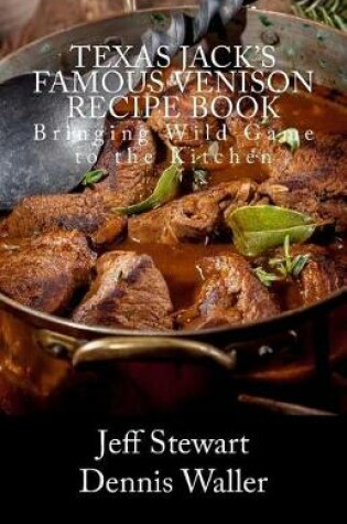 Cover of Texas Jack's Famous Venison Recipe Book