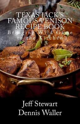 Book cover for Texas Jack's Famous Venison Recipe Book