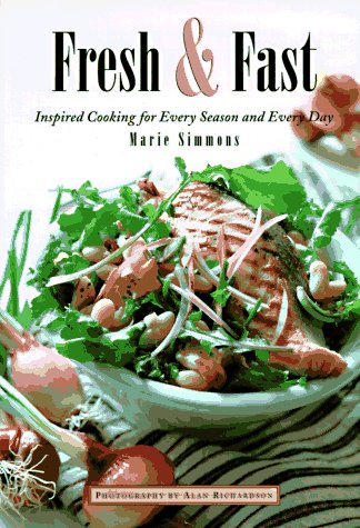 Book cover for Fresh & Fast - Inspired Cooking for Every Season & Every Day