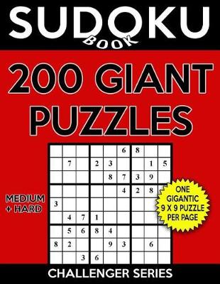 Cover of Sudoku Book 200 GIANT Puzzles, 100 Medium and 100 Hard