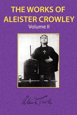 Book cover for The Works of Aleister Crowley Vol. 2